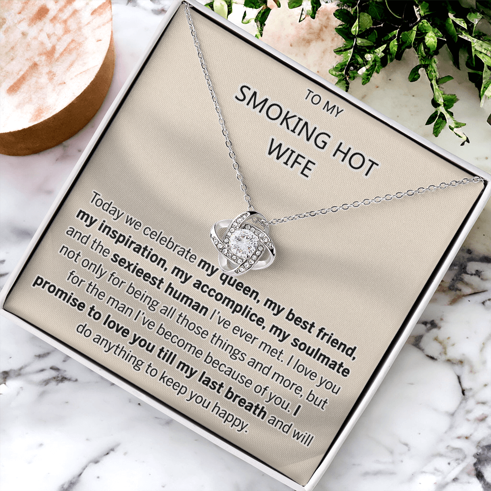 Smoking Hot Wife Necklace, To My Smoking Hot Wife Necklace From Husband Wife Love Knot Necklace Jewelry Gift For Women Badass Wife Gift Necklace Smoking Hot Wife Gift Necklace Soulmate Gift Love Knot