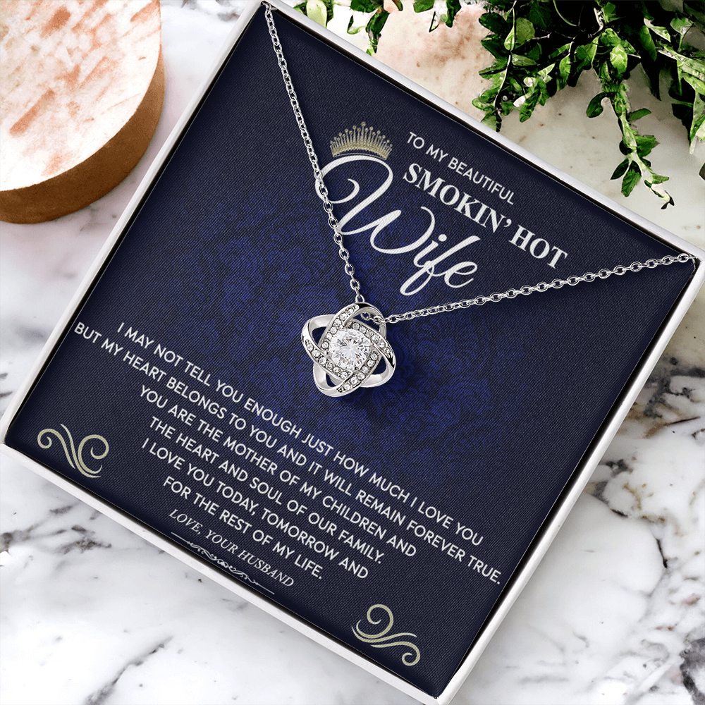 Love Knot Necklace Gift For Wife, To My Beautiful Smokin' Hot Wife Necklace From Husband To Wife Jewelry Gift For Women, Soulmate Gift Necklace From Men, Husband And Wife Gift Necklace For Fiancee