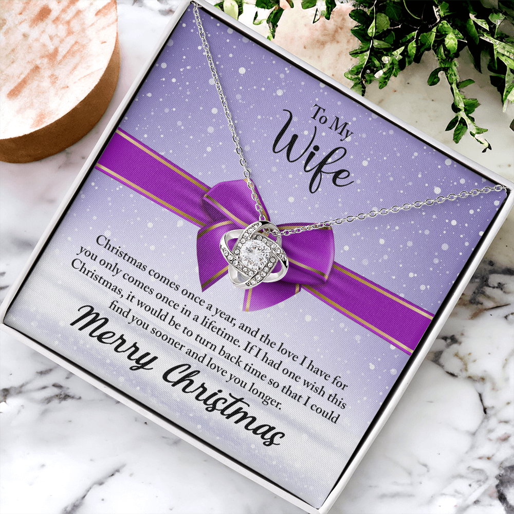 To My Wife Necklace From Husband, Love Knot Christmas Jewelry Gift For Wife, Husband To Wife Love Knot Pendant For Wife christmas Comes Once A Year Jewelry Gift For Women, Merry Christmas Necklace