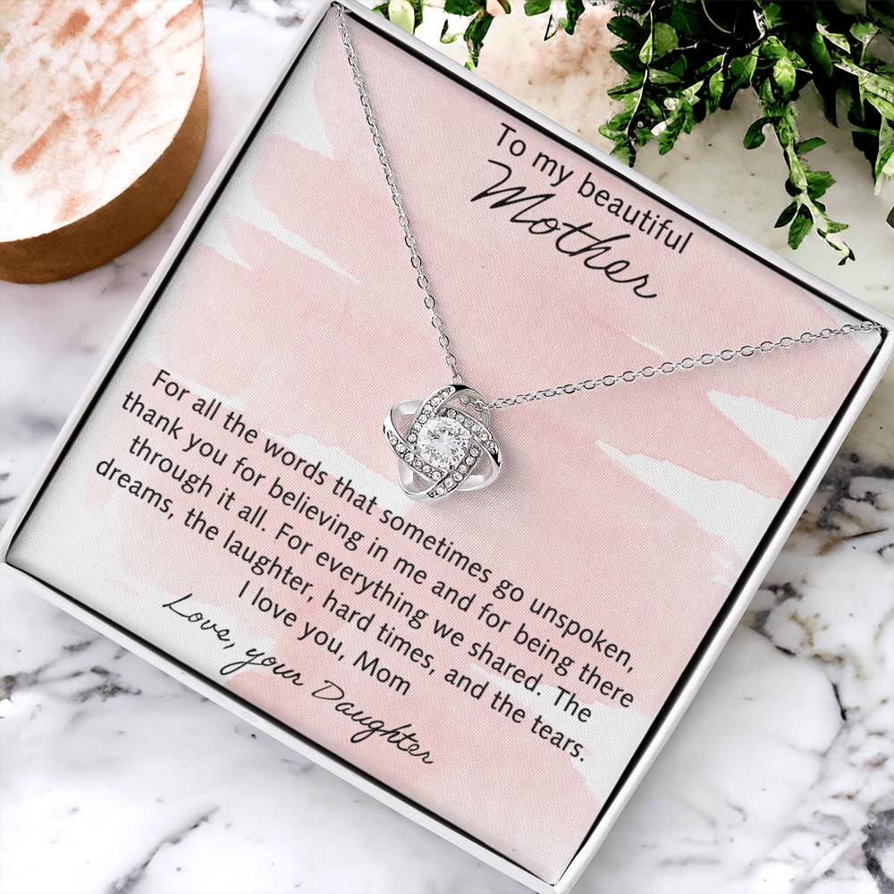 Beautiful Mother Gift Necklace, The Love Knot Necklace Gift For Mom, To My Beautiful Mother Necklace From Daughter, Thank You For Believing Necklace Gift For Mom, Mother Gift Necklace Jewelry To Mom Love Knot Necklace 6323