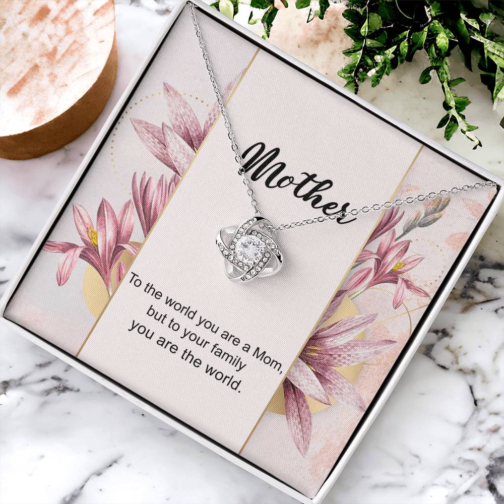 You Are The World Necklace, To My Mother Love Knot Necklace From Daughter, Birthday Gift Neklace For Mom, Anniversary Necklace To Mother, Jewelry Gift For Women, Mother Gift Necklace From Son Love Knot Necklace 6323