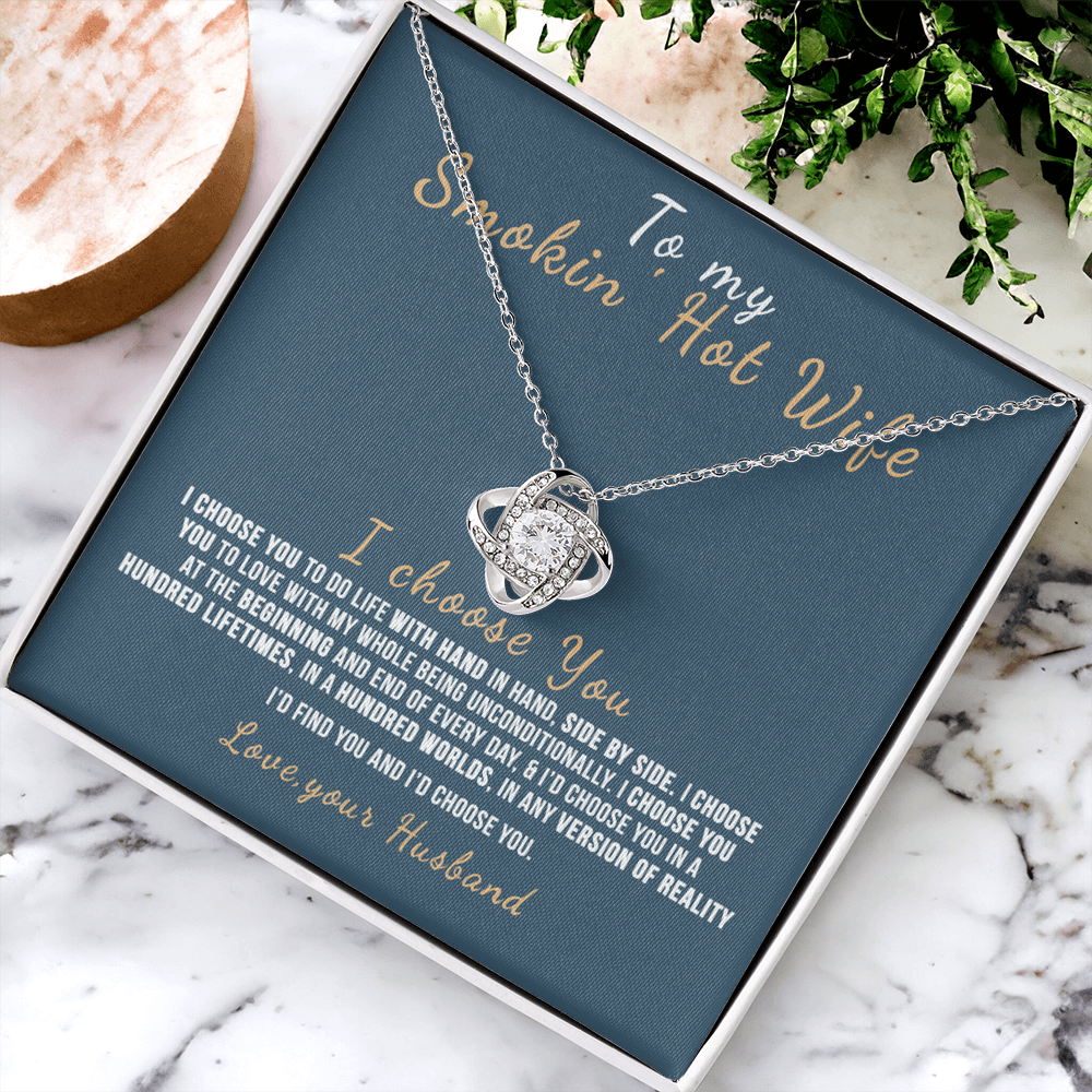To My Smokin' Hot Wife Necklace From Husband Valentines Day Necklace Gift For Smokin' Hot Wife Soulmate Gift Necklace Personalized Gift Jewelry For Women Romantic Gift Necklace I Choose You Necklace