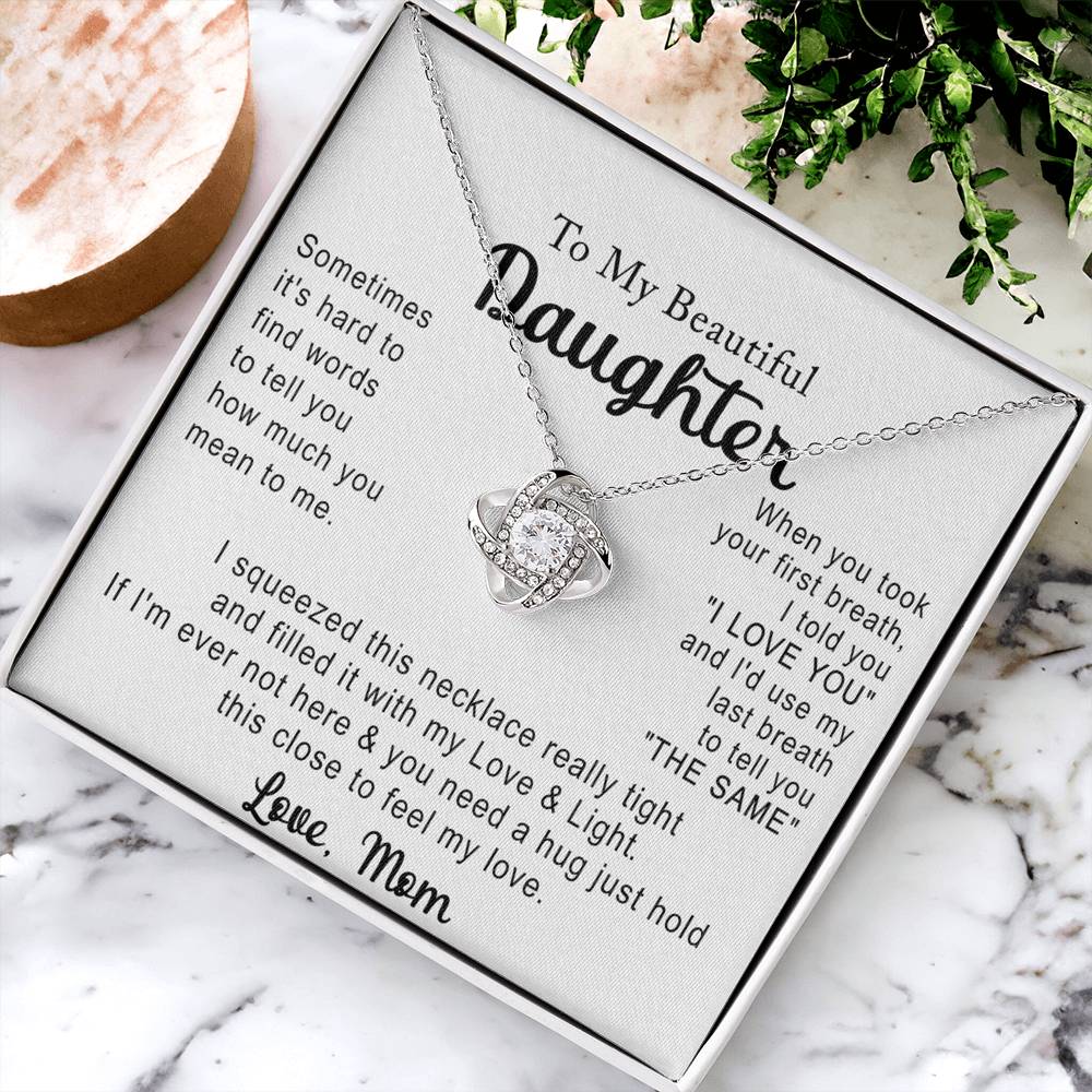 Love Knot Necklace Gift for Daughter from Mom, To My Beautiful Daughter Necklace From Mom, Jewelry Gift For Girls, Teen, Women - Love And Light Necklace For Daughter, Mother And Daughter Gift