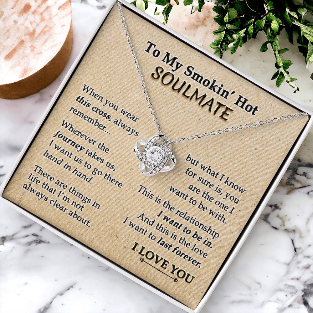 To My Smokin' Hot Soulmate Necklace, Necklace For Smokin' Hot Soulmate, Jewelry Gift For Women Smokin' Hot Gift Necklace, Love Knot Pendant Gift For Wife, Romantic Gift for Her On Birthday Christmas