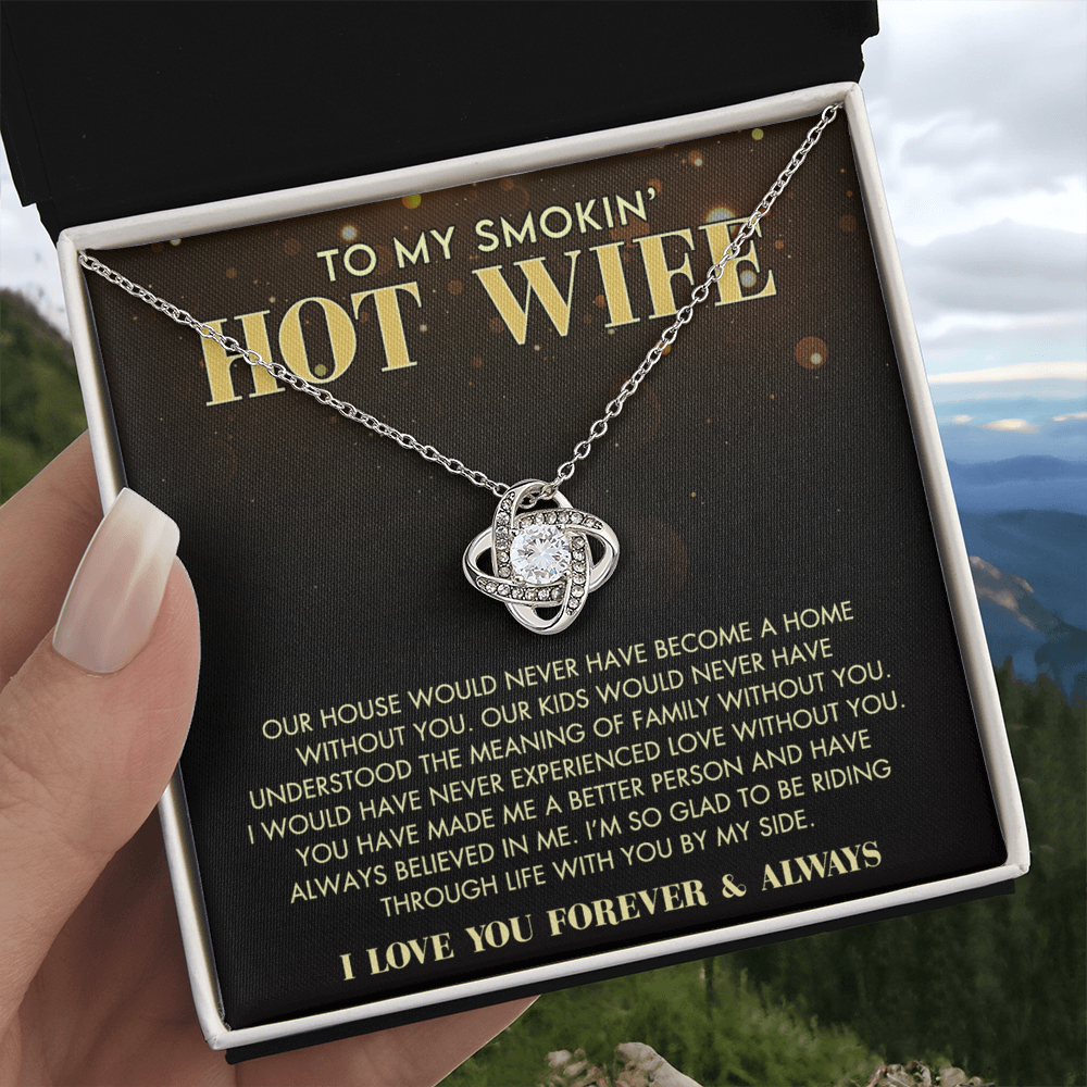 Love Knot Necklace Gift For Wife, To My Smokin' Hot Wife Necklace From Husband To Wife Jewelry Gift For Women, Soulmate Gift Necklace From Men, Husband And Wife Gift Necklace For Smokin' Hot