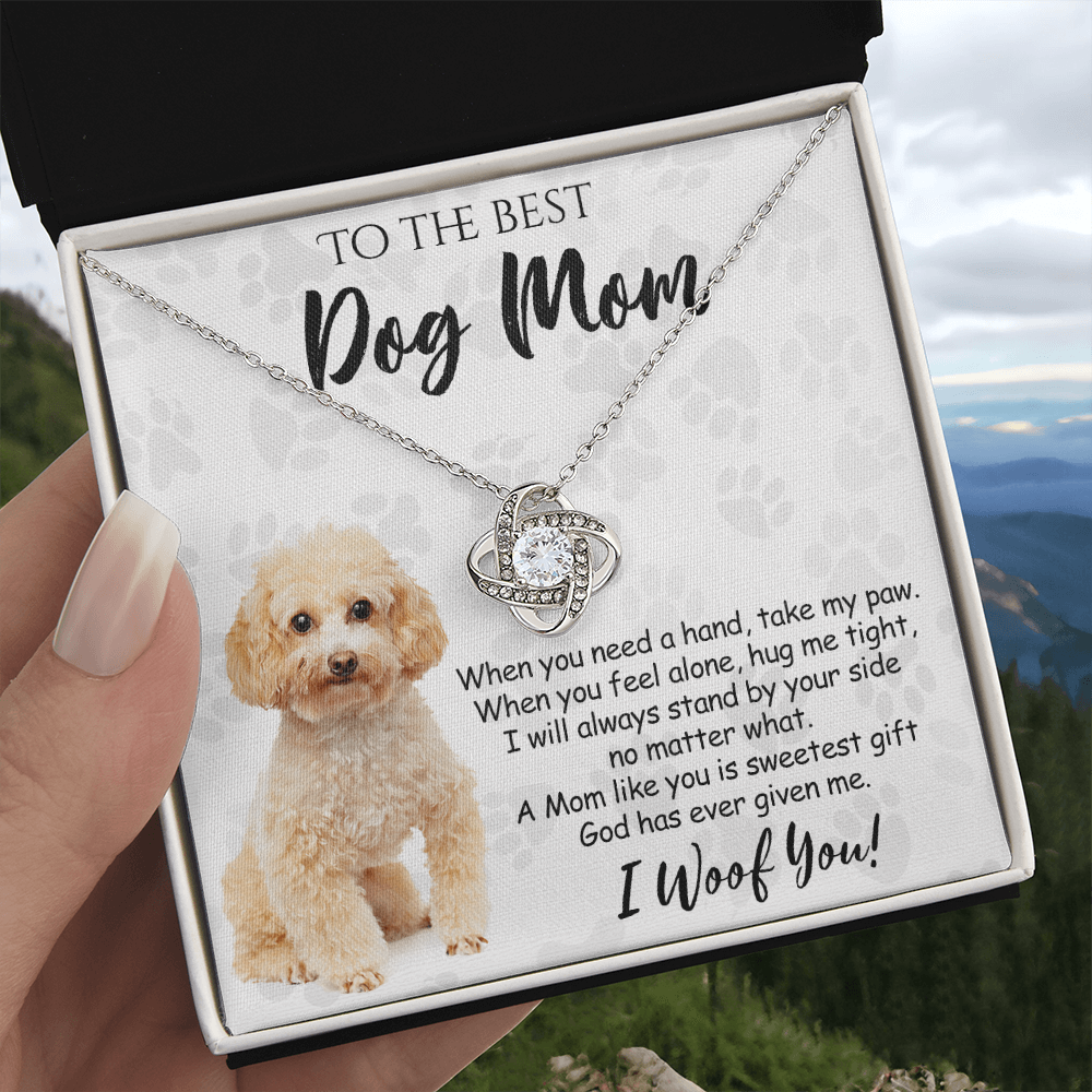 To The Best Dog Mom Love Knot Necklace From Daughter Mother's Day Necklace Gift, Poodle Love Knot Pendant, Jewelry Gift For Women, Dog Lovers Poodle Gift Necklace I Woof You, Poodle Gift Necklace