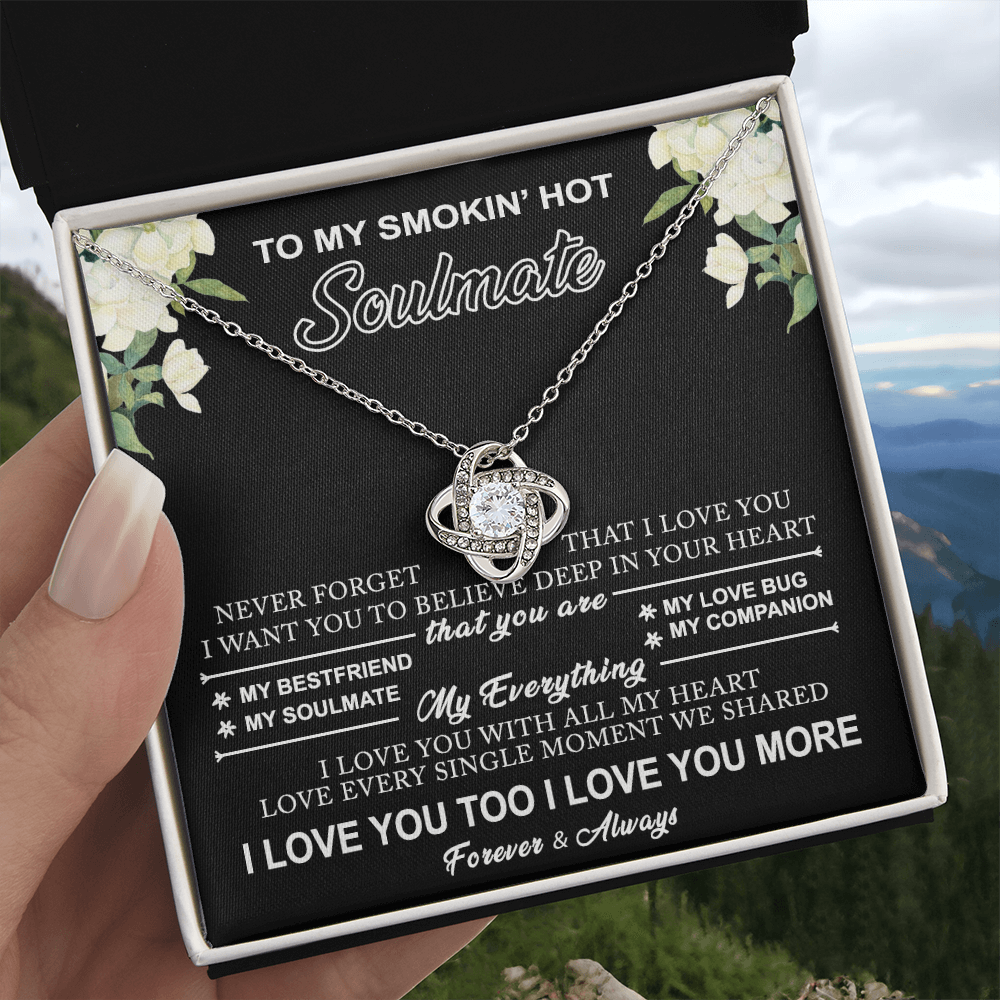 Gift Necklace for Soulmate From Husband, Smokin' Hot Jewelry, Love Knot Pendant Gift For Soulmate, Jewelry for Women, Soulmate Gift Necklace For Her, To My Smokin' Hot Soulmate Love Knot Necklace
