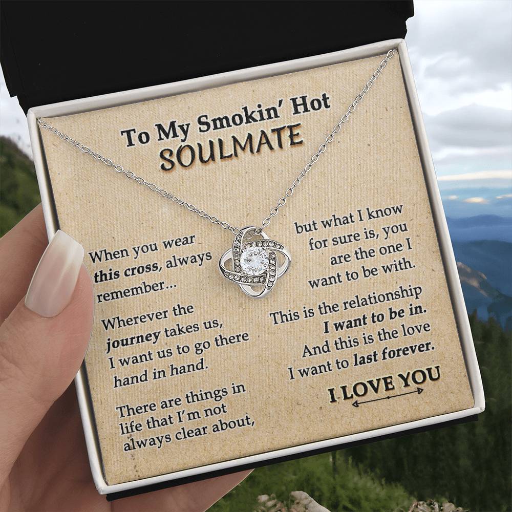 To My Smokin' Hot Soulmate Necklace, Necklace For Smokin' Hot Soulmate, Jewelry Gift For Women Smokin' Hot Gift Necklace, Love Knot Pendant Gift For Wife, Romantic Gift for Her On Birthday Christmas