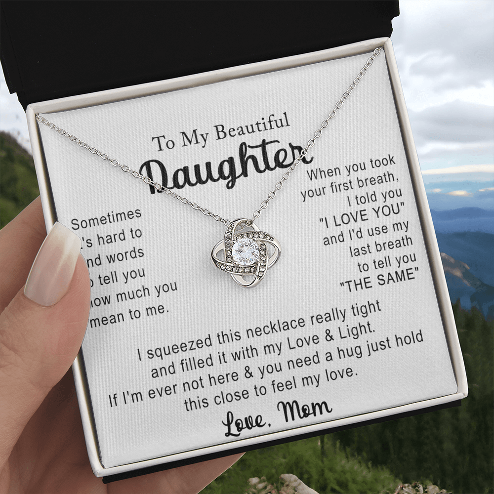 Love Knot Necklace Gift for Daughter from Mom, To My Beautiful Daughter Necklace From Mom, Jewelry Gift For Girls, Teen, Women - Love And Light Necklace For Daughter, Mother And Daughter Gift