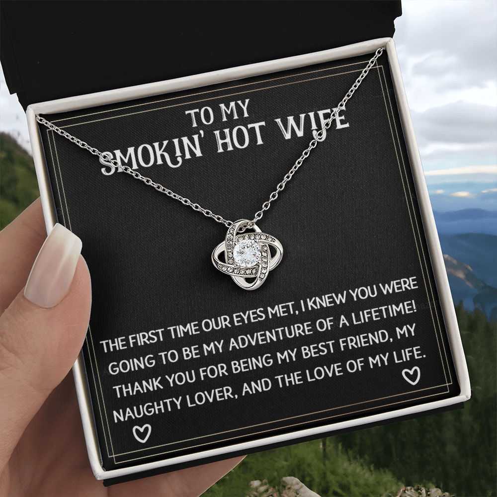 To My Smokin' Hot Wife Necklace From Husband Jewelry With Box Gift for Wife Soulmate Love Knot Pendant Gift On Anniversary Valentine Day From Men Romantic Gift Necklace For Wife, Jewelry for Women