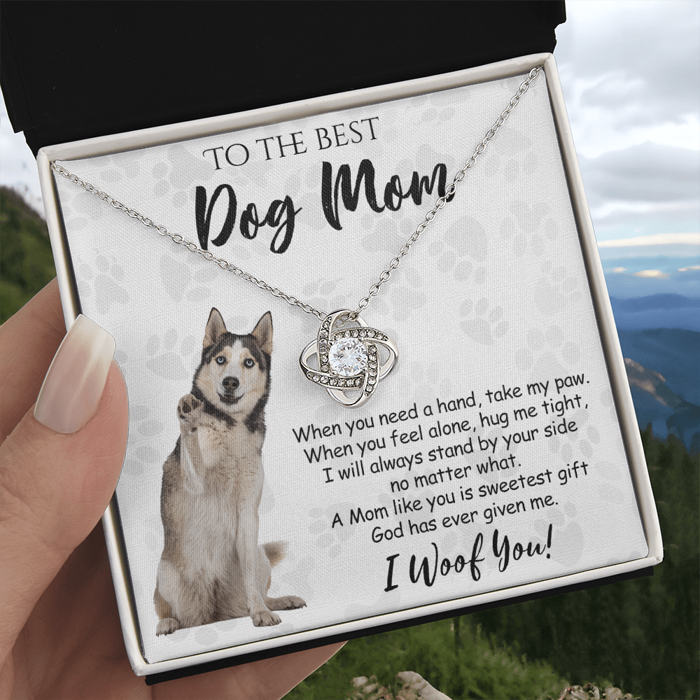 To The Best Dog Mom Love Knot Necklace From Daughter Mother's Day Necklace Gift, Husky Love Knot Pendant, Jewelry Gift For Women, Dog Lovers Husky Gift Necklace I Woof You, Funny Husky Gift Necklace