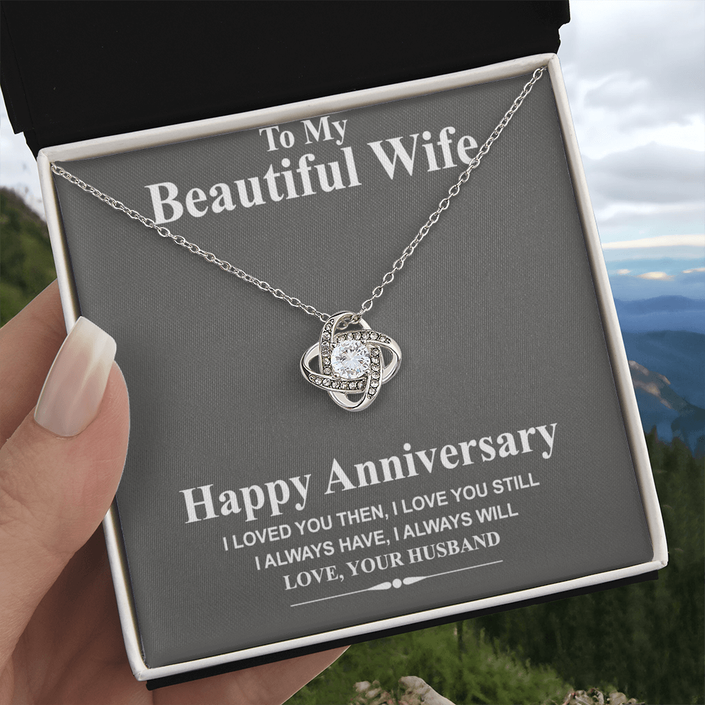 Happy Anniversary Necklace Gift For Wife, To My Beautiful Wife Necklace From Husband, Love Knot Pendant Gift For Wife, Soulmate Gift Necklace I Love You Still Jewelry Gift For Women, Girlfriend Gift