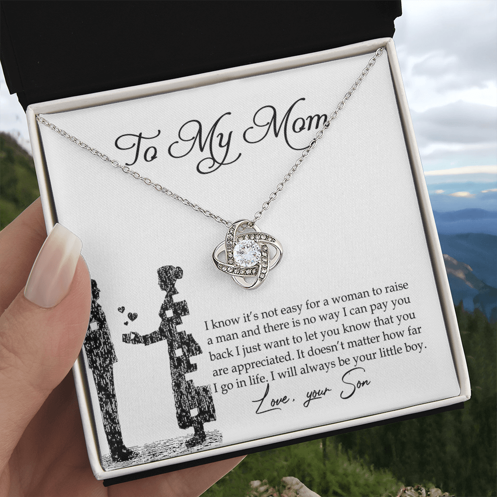 To My Mom Love Knot Necklace Pendant Gift From Son And Happy Mother's Day Necklace Gift For Mom Birthday Anniversary I Know It's Not Easy For A Woman To Raise A Man Mother And Daughter Gift Neckl