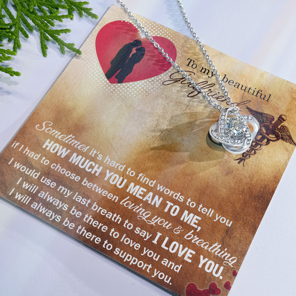 To My Beautiful Girlfriend Love Knot Necklace From Boyfriend, Husband, Nurse Girlfriend Gift Necklace - Love Knot Pendant Gift For Girlfriend, Soulmate Sometimes It's Hard Necklace To Girlfriend