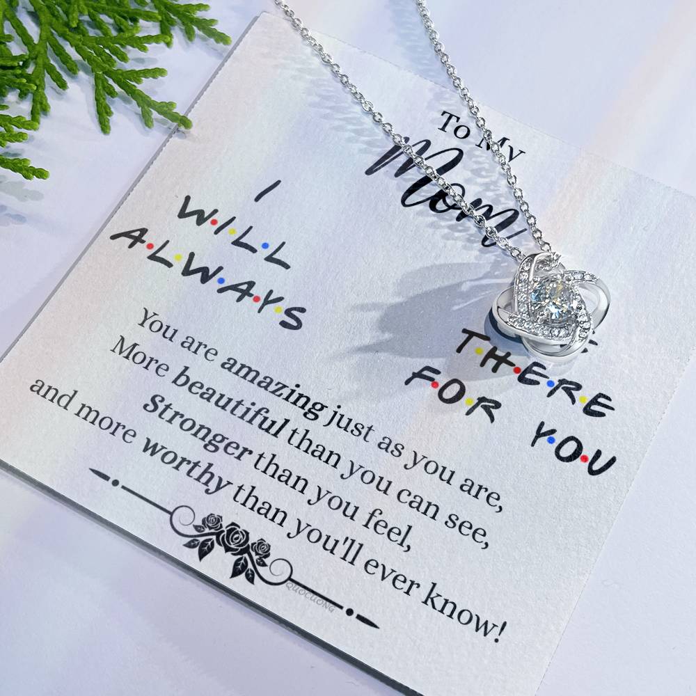 To My Mom Necklace, Mother Daughter Gift Necklace, To My Mom Love Knot Necklace, I Will Always Necklace Gift For Mom, Mothers Day Necklace Gift From Daughter Or Son, Jewelry Message Card Gift Box