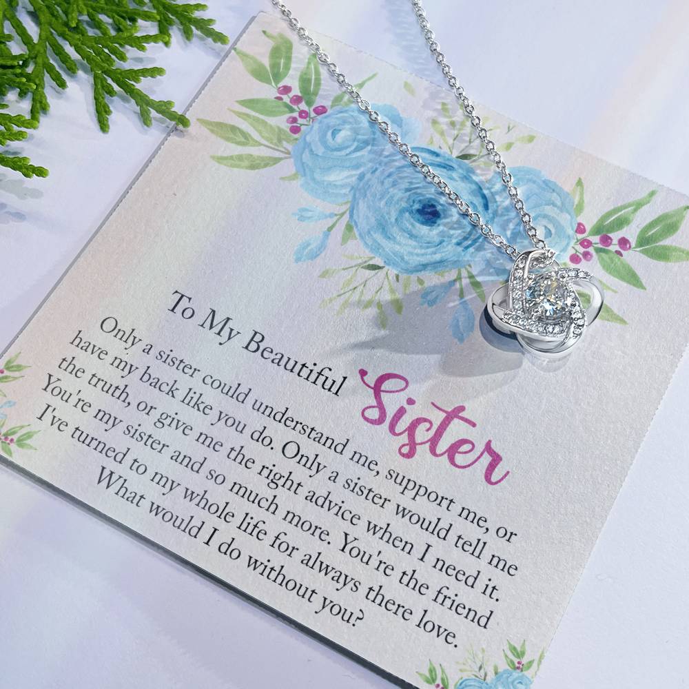 The Love Knot Necklace Gift For Sister, To My Beautiful Sister Love Knot Necklace From Sister, Brother, Love Knot Pendant For My Beautiful Sister, Gift Necklace On Birthday Anniversary, Christmas