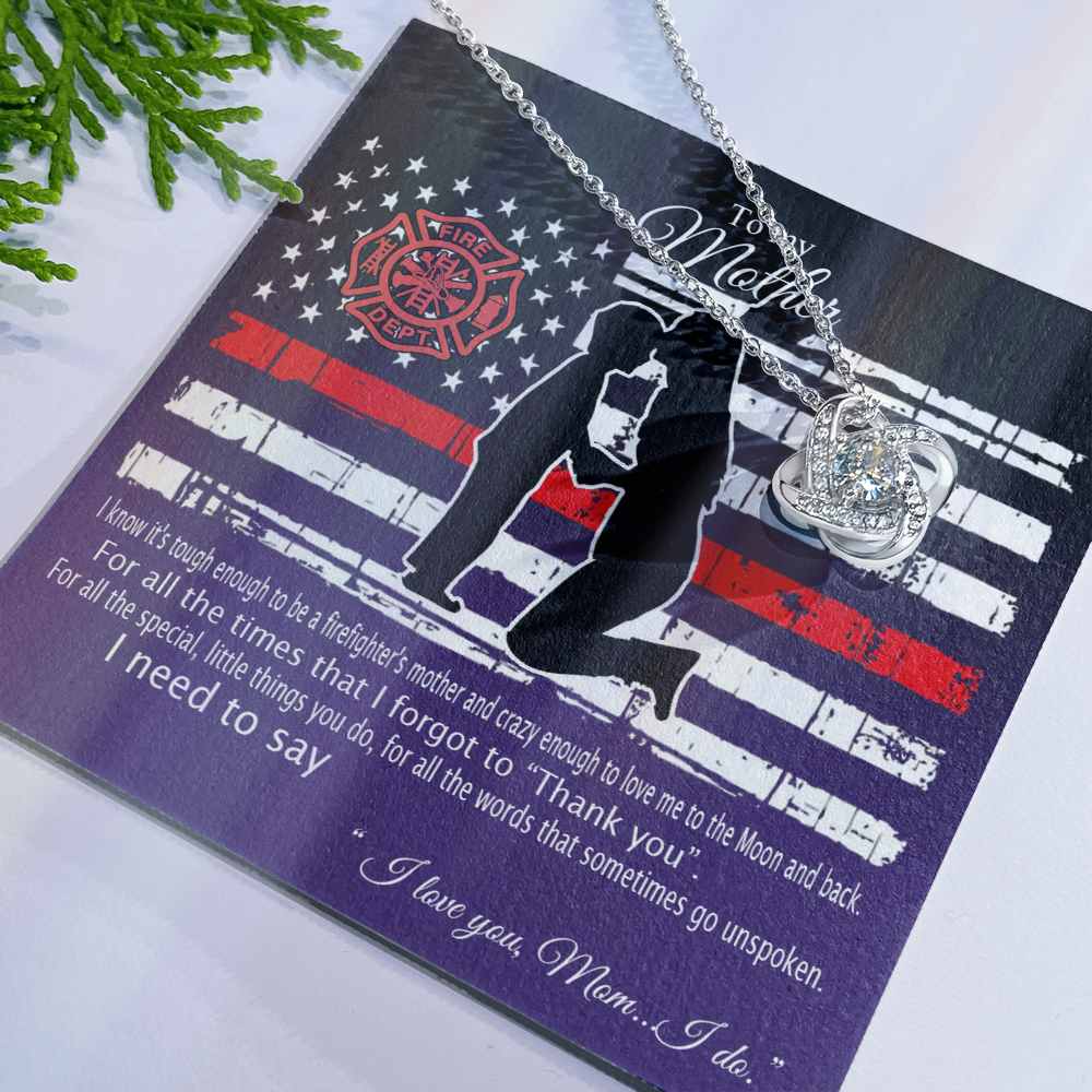 Firefighter's Mom Necklace, To My Mother Love Knot Necklace From Son To Mother Pendant I Know It's Tough To Be A Firefighter's Mother Necklace Gift For Mom Jewelry Gift For Women Mother Fire Necklace