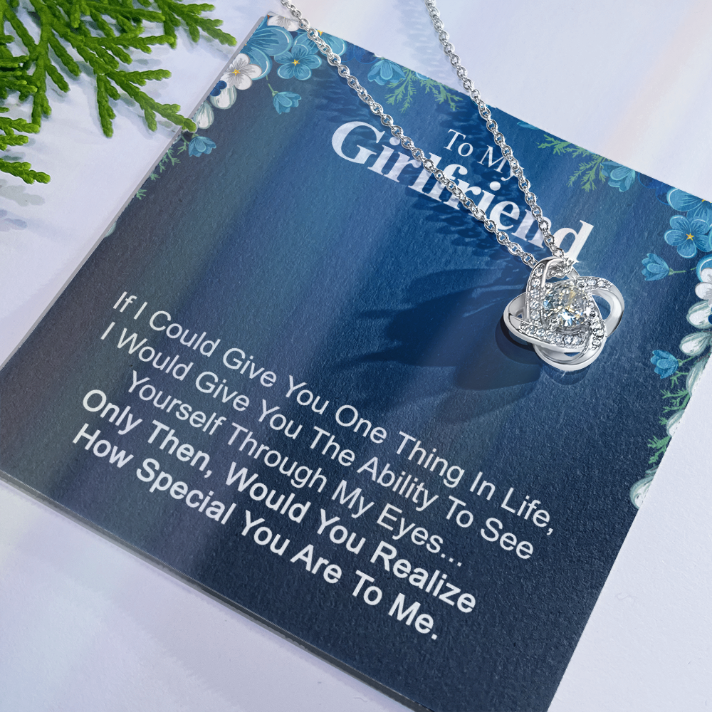 To My Girlfriend Necklace From Boyfriend, Husband, Girlfriend Gift Necklace - Love Knot Pendant Gift For Girlfriend, Soulmate Through My Eyes Necklace To Girlfriend From Man Jewelry Gift For Girls