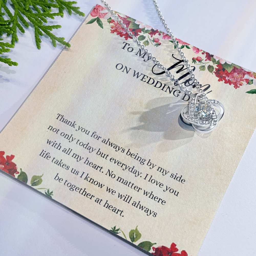 To My Mom Love Knot Necklace Gift for Mom on Wedding Day, Gift Necklace for Mother of The Groom, Gift for Bridesmaid Proposal Gift Necklace, To My Mom Gift Necklace On Wedding Day from Daughter