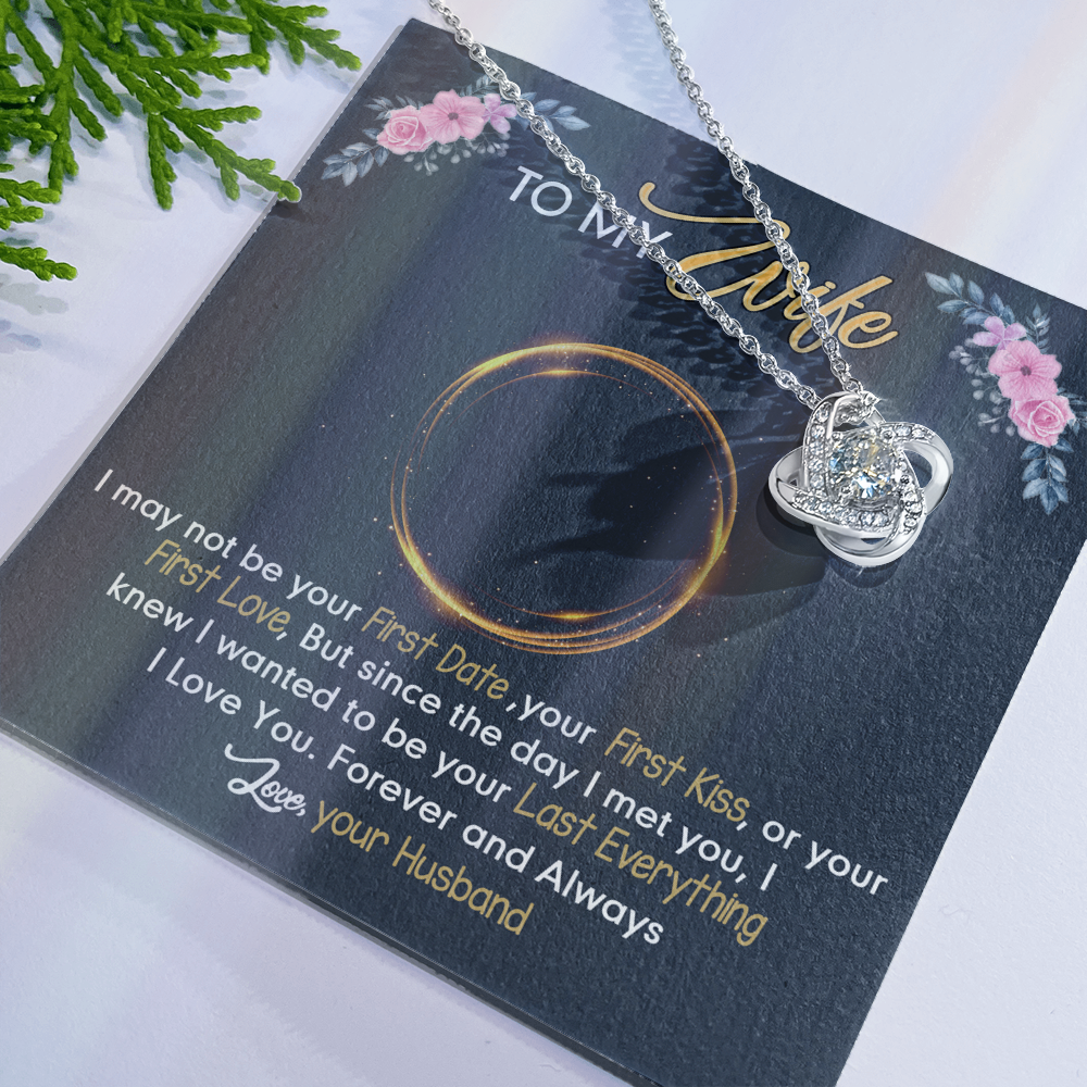 To My Wife Necklace From Husband Love Knot Necklace Gift For Wife Husband To Wife Love Knot Pendant For Wife Jewelry Gift For Women Wife Gift Necklace Soulmate Gift Pendant Last Everything Necklace