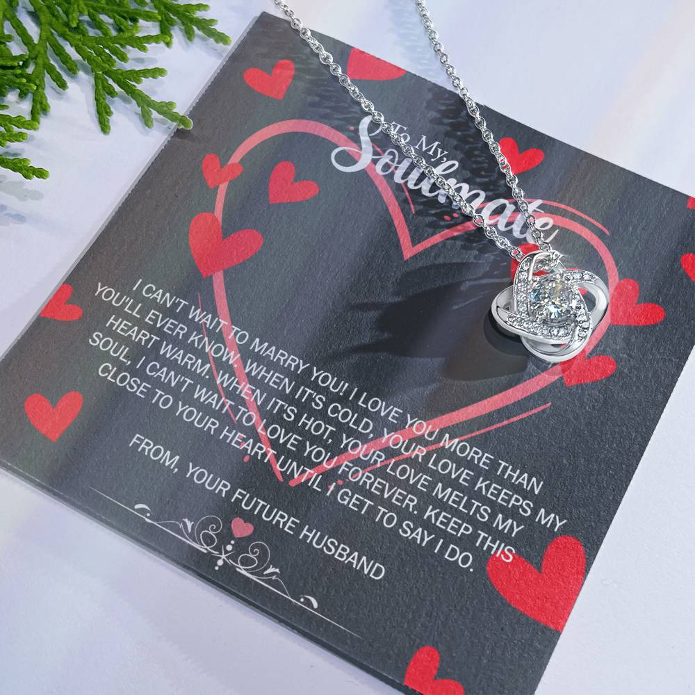 To My Soulmate Love Knot Necklace From Futture Husband To Wife, Girlfriend, Soulmate Gift Love Knot Pendant On Valentines Day Christmas Necklace for Her Romantic Get To Say I Do Jewelry Gift