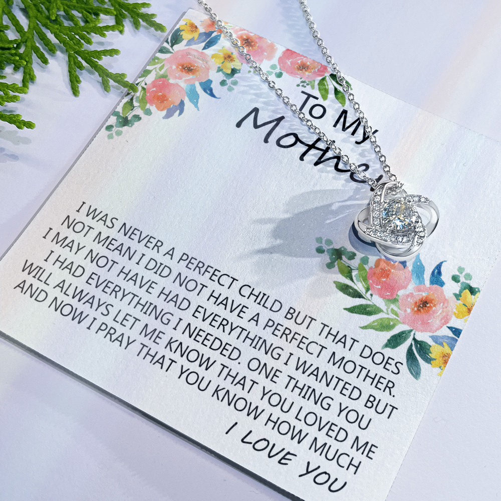 Mother Gift Necklace, To My Mother Love Knot Necklace Gift From Daughter I Was Never A Perfect Necklace, Mother And Daughter Gift Necklace Jewelry Gift For Women, Mother, Bonus Mom Gift Necklace