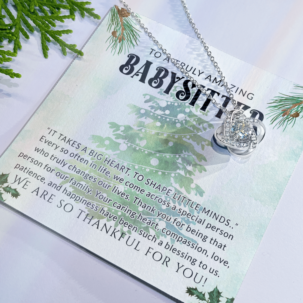 Babysitter Gift Necklace, To A Truly Amazing Babysitter Love Knot Necklace From Family, Thankful For You Gift Necklace, Christmas Babysitter Gift, Appreciation Gift for Babysitter Love Knot Pendant