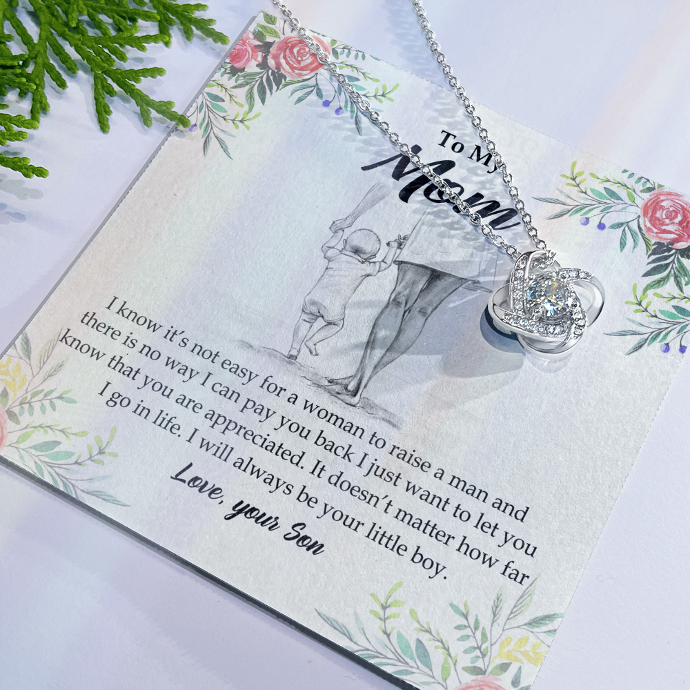 To My Mom Necklace From Son I Know It's Not Easy For A Woman To Raise A Man Love Knot Necklace For Mom, To My Boyfriend Mom, My Girlfriend Mom On Mother's Day, Birthday With Message Card And Box