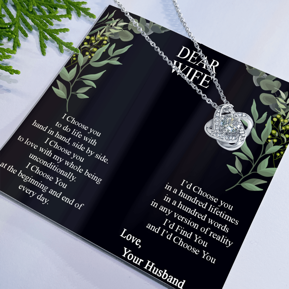 Dear Wife Necklace From Husband, Love Your Husband Necklace Gift For Wife, I Choose Gift Necklace, To My Wife Necklace Gift From Husband Love Knot Necklace Gift For Wife, Soulmate Gift Necklace
