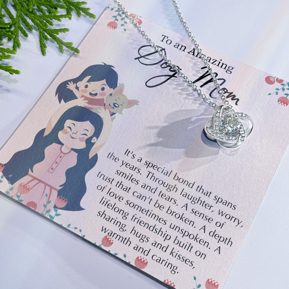 To An Amazing Dog Mom Love Knot Necklace From Daughter, Dog Mom Gift Necklace On Mother's Day, Dog Mom Necklace Jewelry Gift For Women, Dog Mama Sentimental Gift Necklace Dog Lover Gifts For Her