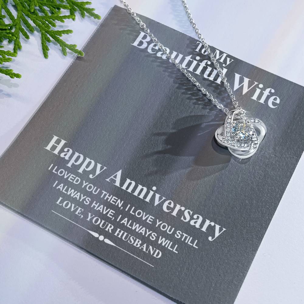 Happy Anniversary Necklace Gift For Wife, To My Beautiful Wife Necklace From Husband, Love Knot Pendant Gift For Wife, Soulmate Gift Necklace I Love You Still Jewelry Gift For Women, Girlfriend Gift