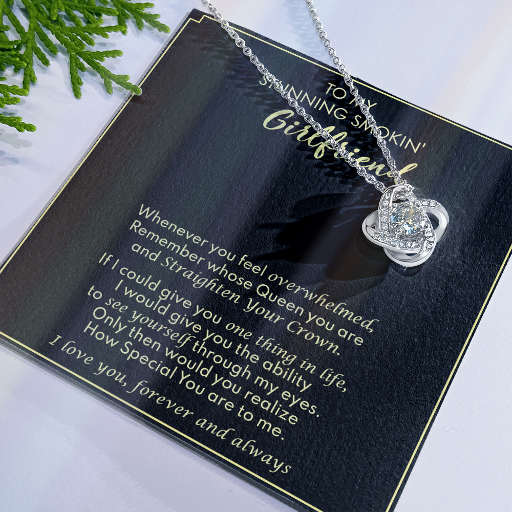 To My Stunning Smokin Girlfriend Love Knot Necklace From Boyfriend, Husband, Beautiful Girlfriend Gift Necklace - Love Knot Pendant Gift For Girlfriend, Soulmate Necklace To Girlfriend From Boyfriend