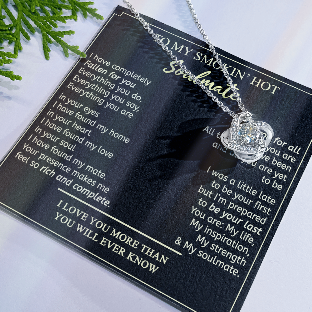 Soulmate Gift Necklace - To My Smokin Hot Soulmate Necklace From Husband, Boyfriend, My Soulmate Gift Necklace, Soul Mates Jewelry to My Soulmate Love Knot Pendant, Jewelry Gift For Women, Soulmate