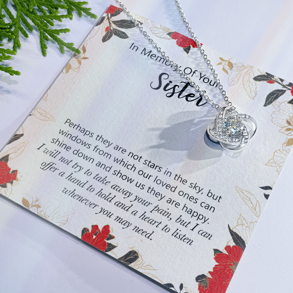 In Memory Of Your Sister Love Knot Necklace Gift For Sister, Sympathy Loss Of Sister Necklace, Memorial Gift Pendant For Loss Of Sister, Sympathy Gift Loss Of A Sister, Jewelry Gift for Women