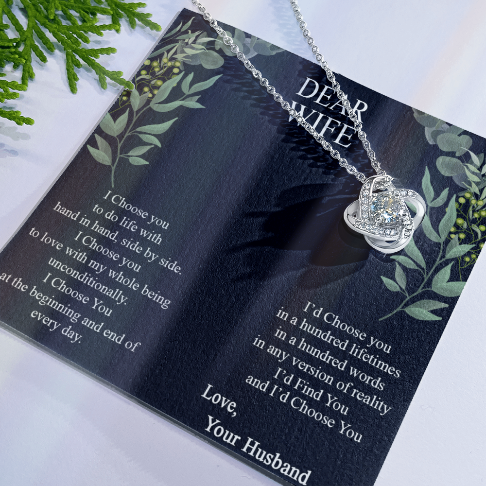 Dear Wife Necklace From Husband, Love Your Husband Necklace Gift For Wife, I Choose Gift Necklace, To My Wife Necklace Gift From Husband Love Knot Necklace Gift For Wife, Soulmate Gift Necklace