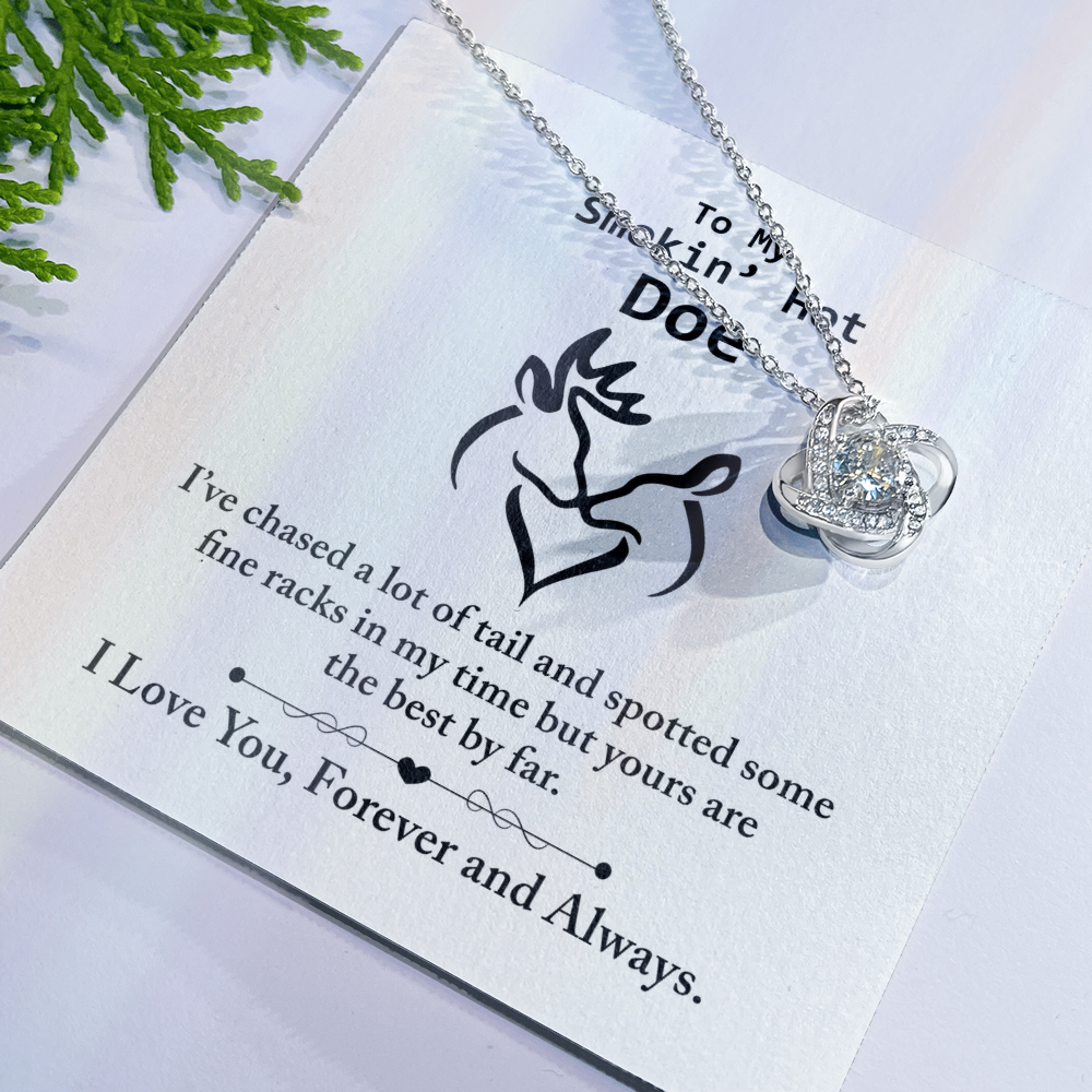 To my Smokin hot Doe Necklace From Husband, Man,  Smokin hot Doe Gift Necklace For Wife On Wedding Anniversary Gift for Wife Girlfriend Soulmate Necklace for Wife Love Knot Pendant Smokin hot Doe