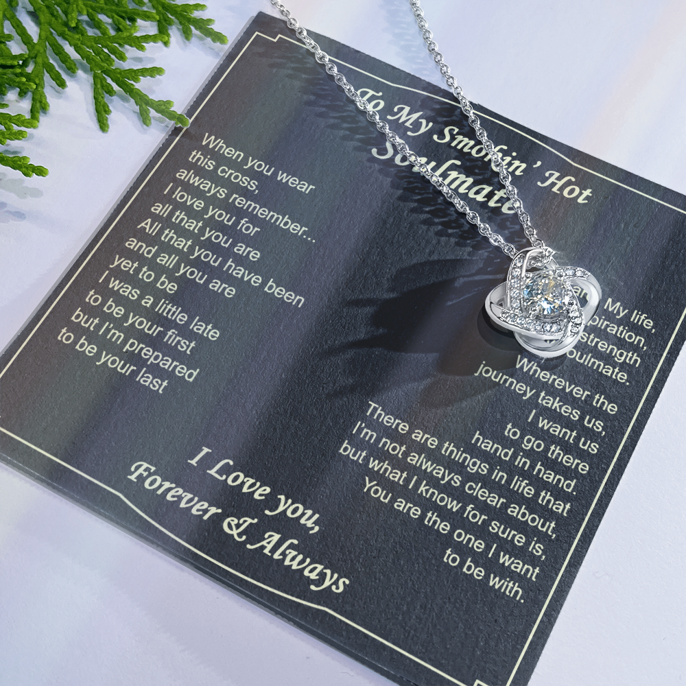 To My Smokin Hot Soulmate Necklace from Husband Boyfriend, Love Knot Pendant Gift for Soulmate, Wife, Girlfriend, Soulmate Gifts Love Knot Necklace for Her on Valentines Day, Birthday Christmas