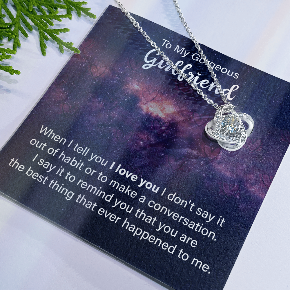 Knot Necklaces Gifts For Her, To My Gorgeous Girlfriend Necklace From Boyfriend