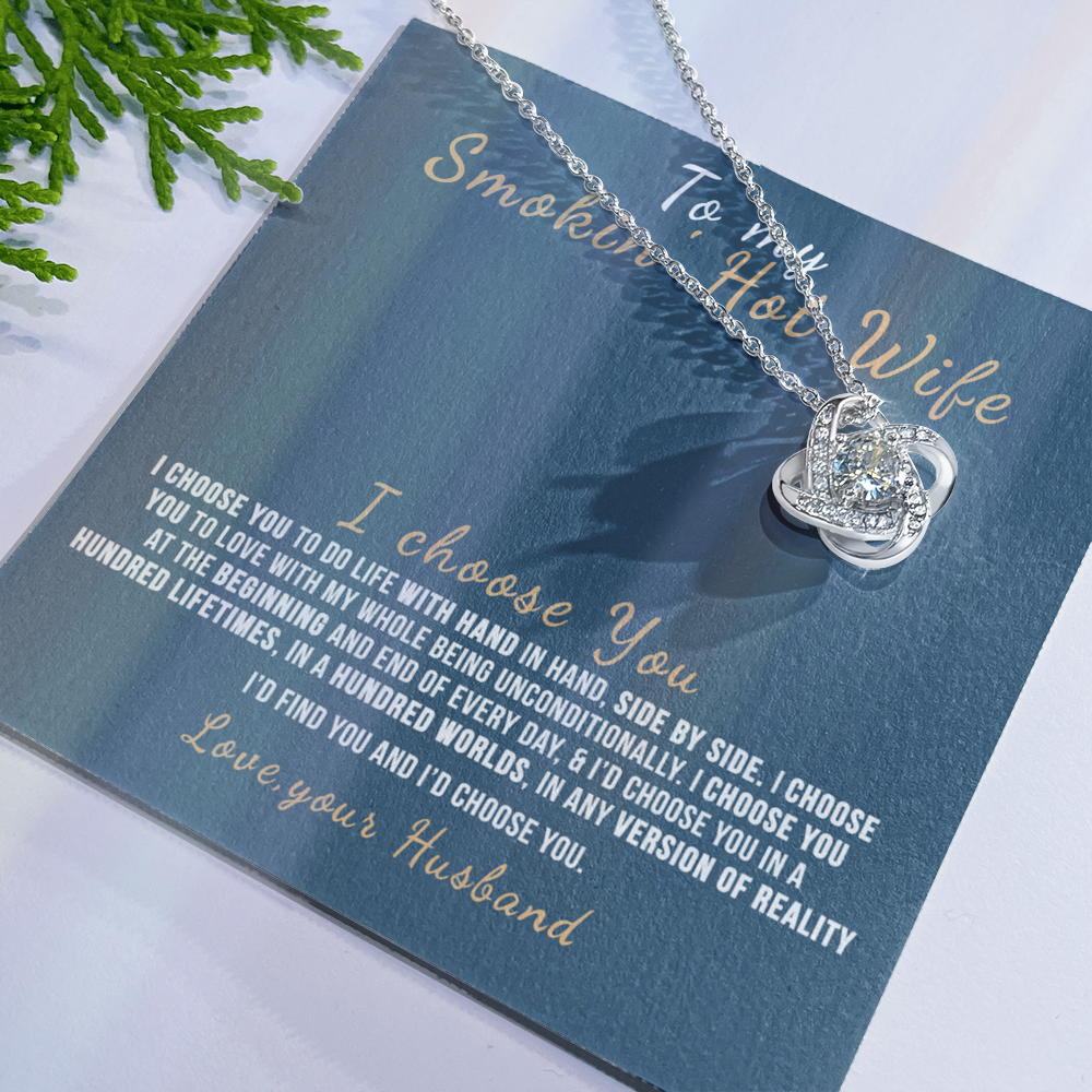 To My Smokin' Hot Wife Necklace From Husband Valentines Day Necklace Gift For Smokin' Hot Wife Soulmate Gift Necklace Personalized Gift Jewelry For Women Romantic Gift Necklace I Choose You Necklace