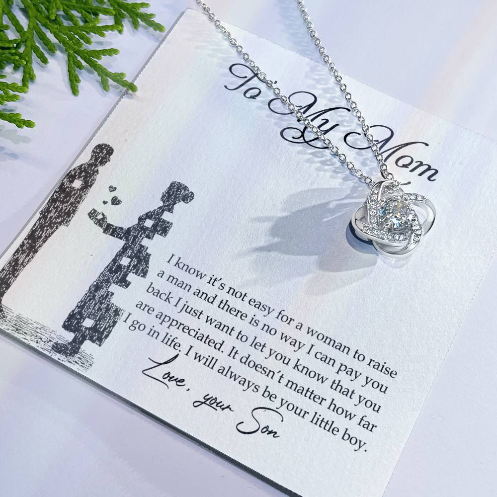 To My Mom Love Knot Necklace Pendant Gift From Son And Happy Mother's Day Necklace Gift For Mom Birthday Anniversary I Know It's Not Easy For A Woman To Raise A Man Mother And Daughter Gift Neckl Love Knot Necklace 6323
