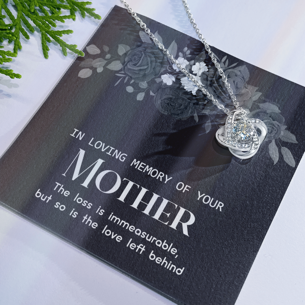 In Loving Memory Of Your Mother Necklace, Sympathy Loss Of Mother Gift Necklace, To My Mother Love Knot Necklace From Daughter, Son, Mother Gift Necklace On Mother's Day, Jewelry Gift for Women