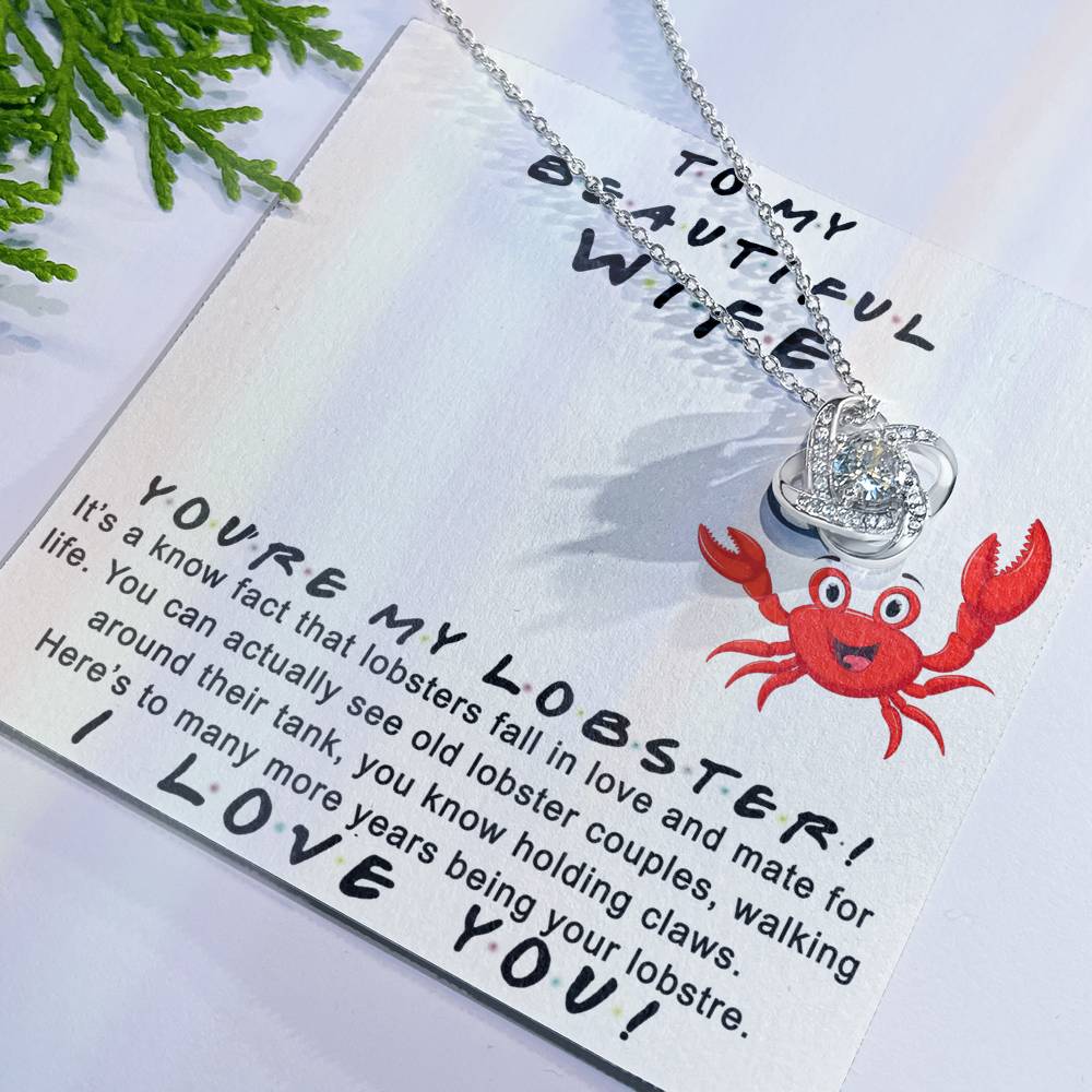 Wife Gift Necklace, To My Beautiful Wife Necklace From Husband, You're My Lobster Wife Love Knot Necklace From Husband, Jewelry Gift For Women, Badass Wife Gift Necklace, Soulmate Gift Necklace
