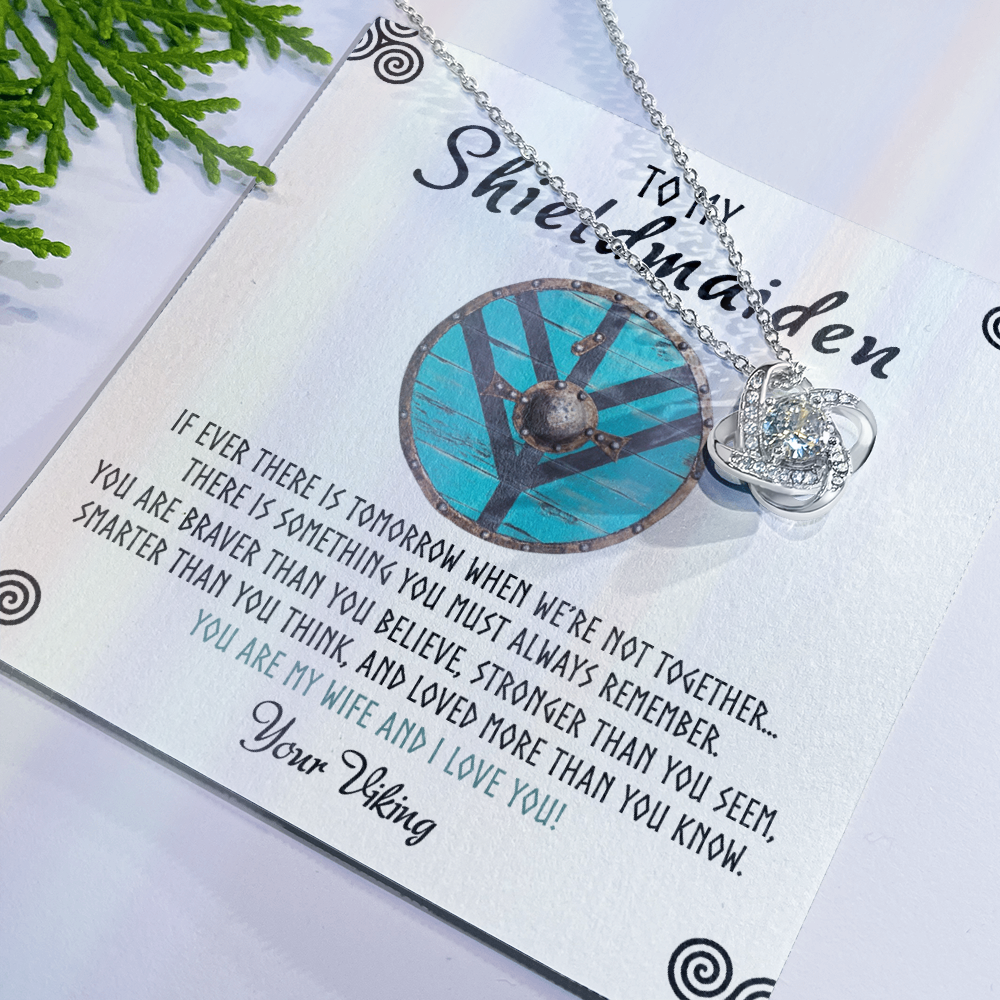 Shieldmaiden Necklace From Your Viking, Love Knot Pendant Gift From Wife, Fiancee, To My Shiedmaiden Love Knot Necklace Gift Jewelry For Women Pendant Female, You Are My Wife And I Love You Necklace