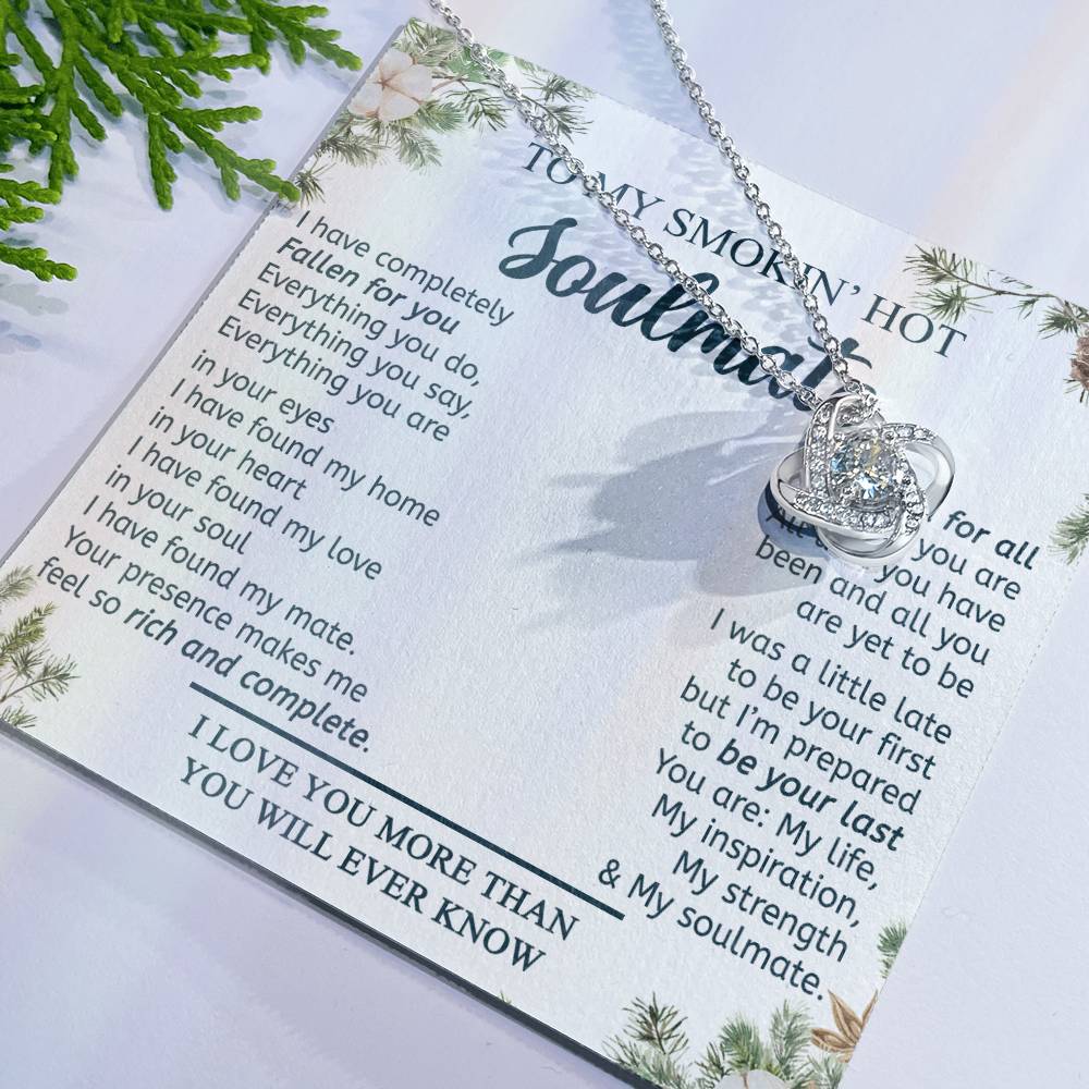 To My Smokin Hot Soulmate Necklace From Husband, Boyfriend Gift Necklace for Smokin Hot Soulmate, Love Knot Necklace for Soulmate Future Wife Gift Necklace Jewelry Gift For Wife 14k White Gold