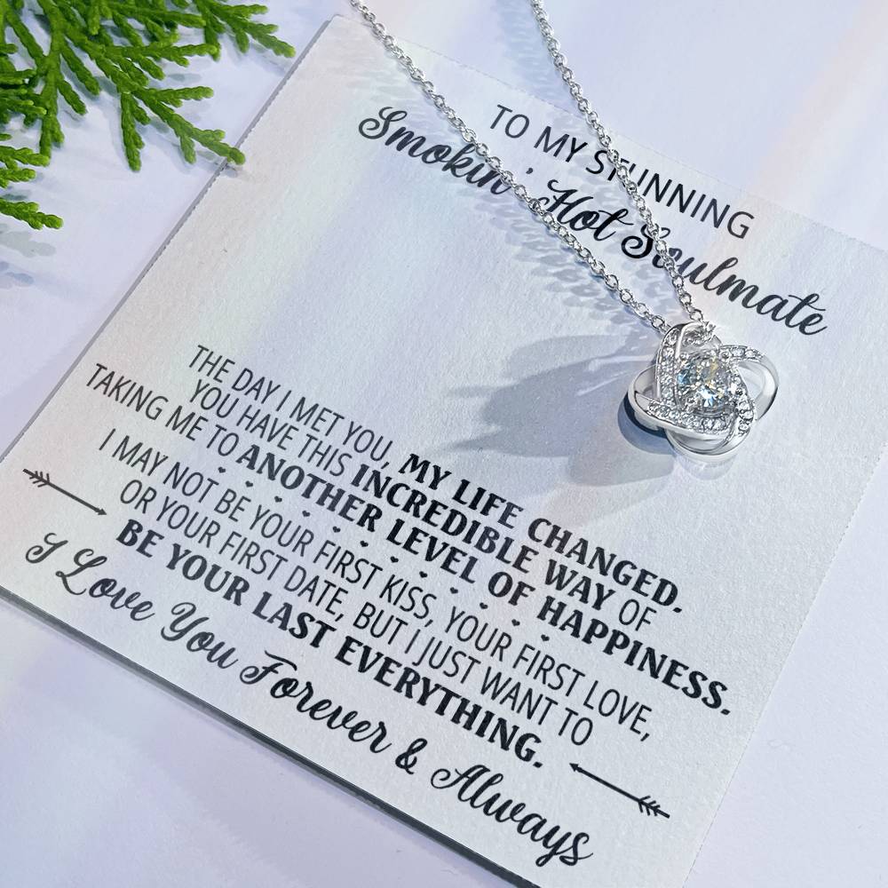 To My Smokin' Hot Soulmate Necklace, Luxury Jewelry For Wife, Couples Gifts Neckalce For Wife From Husband, Necklaces Styles On Birthday Christmas Wedding For Women, Love Knot Necklace For Her
