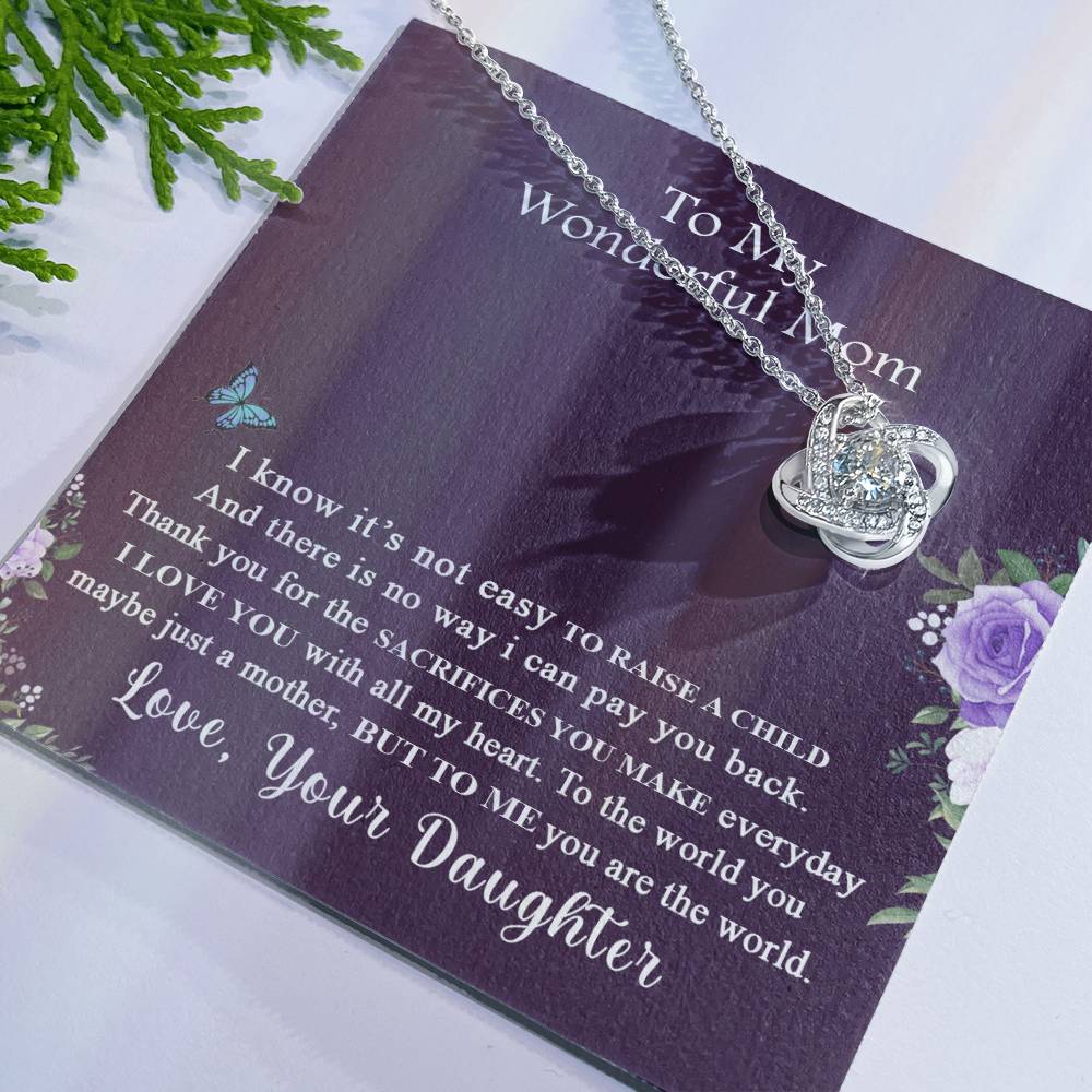 Wonderful Mom Necklace, To My Wonderful Mom Love Knot Necklace From Daughter I Know It's Not Easy To Raise A Child Necklace Gift For Mom, Daughter And Mother Love Knot Pendant Birthday Gift For Mom Love Knot Necklace 6323