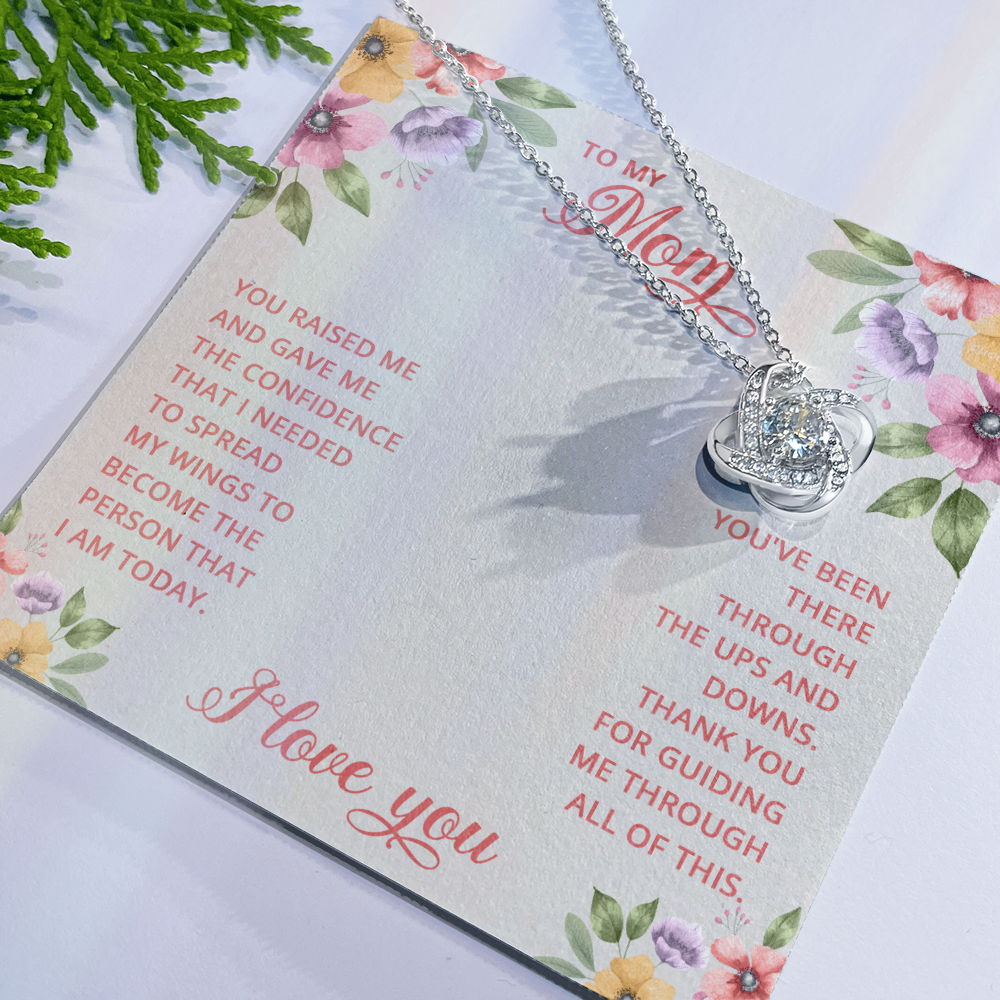 To-My-Mom You raised me and gave me the confidence that