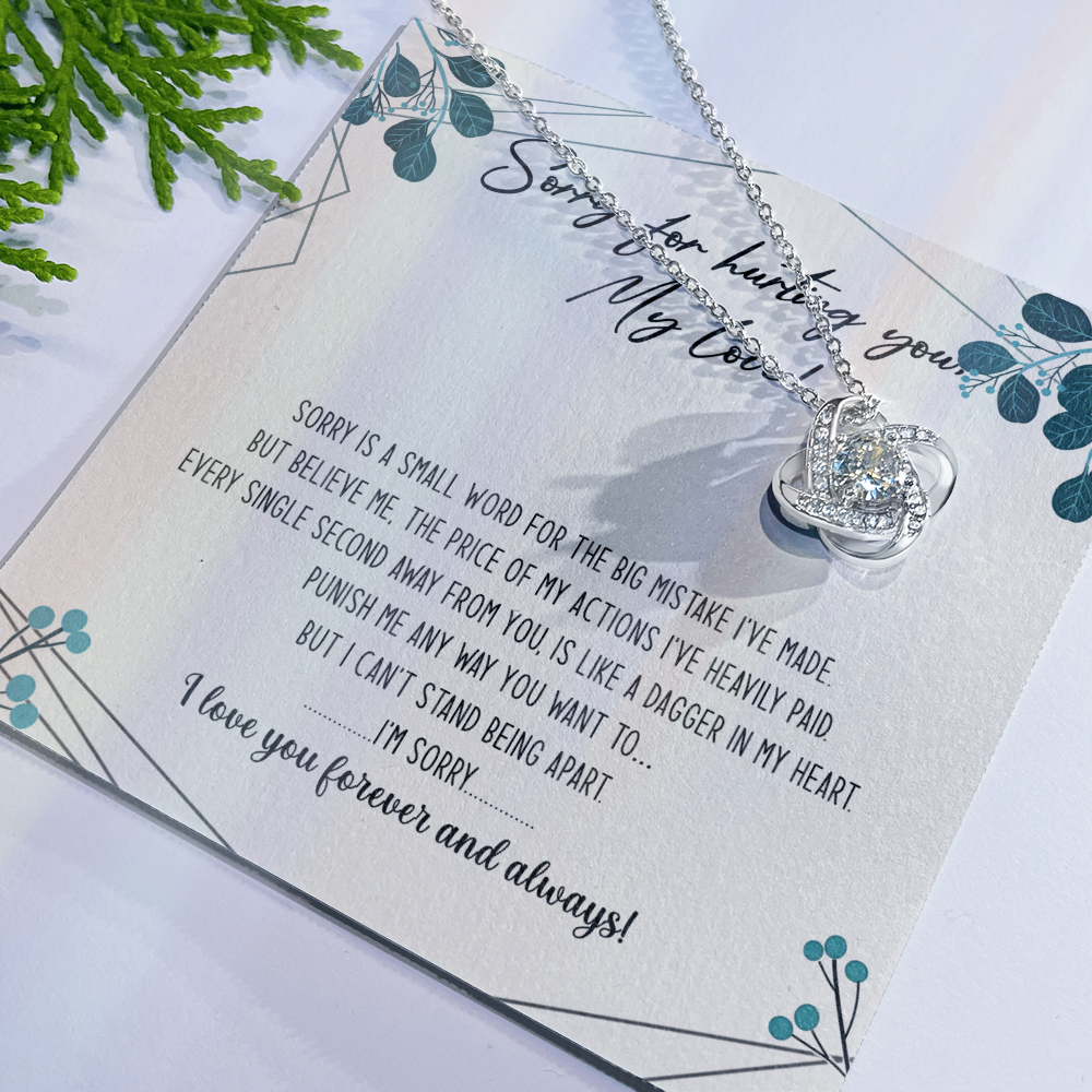 Sorry For Hurting You My Love Necklace Gift From Boyfriend, Husband, I'm Sorry Gift Necklace To Girlfriend, Soulmate Necklace, Wife I Love You Forever And Always Necklace, My Love Knot Necklace