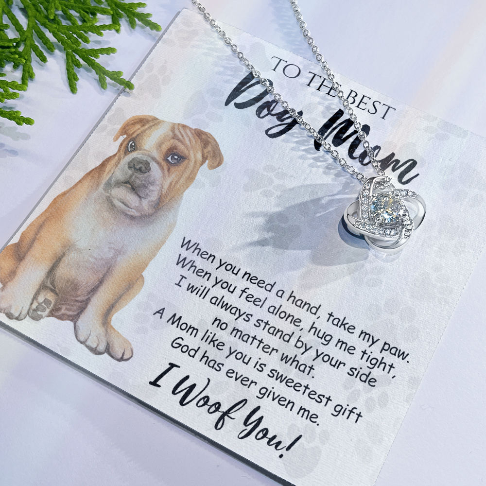 To The Best Dog Mom Love Knot Necklace From Daughter Mother's Day Necklace Gift, Necklace And Message Card Jewelry Gift For Women, Dog Lovers BullDog Gift Necklace BullDog Dog Mom Necklace