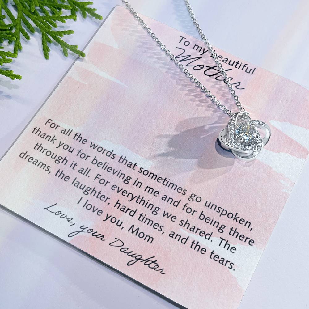 Beautiful Mother Gift Necklace, The Love Knot Necklace Gift For Mom, To My Beautiful Mother Necklace From Daughter, Thank You For Believing Necklace Gift For Mom, Mother Gift Necklace Jewelry To Mom Love Knot Necklace 6323